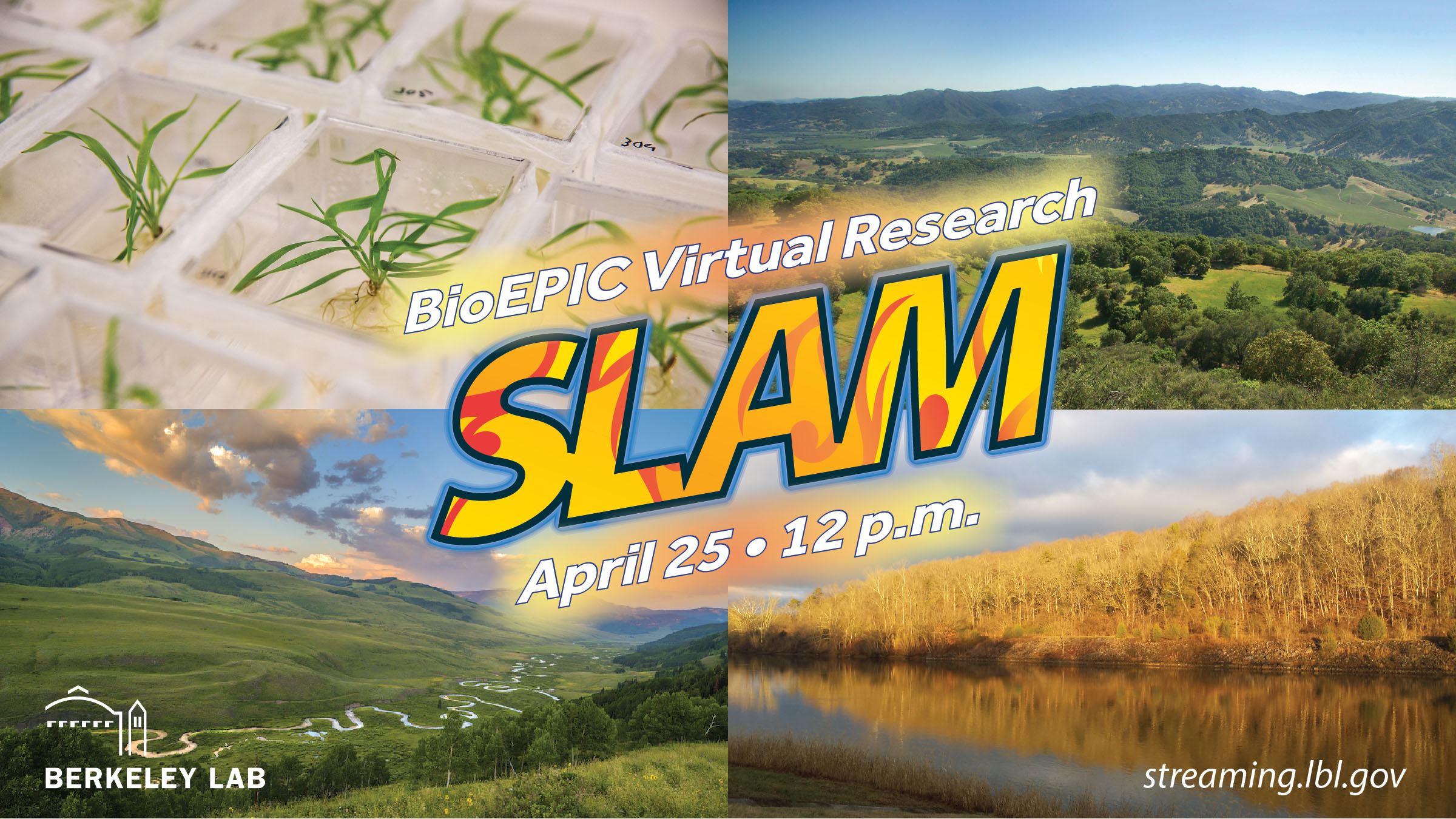 Graphic composite of four environmental photos with text overlaid "BioEPIC Virtual Research SLAM, April 25 - 12p.m."